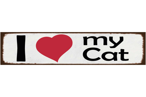 Schild I ❤️ My Cat Katze Liebe Haus Tier Katzen Narr Fan 46 x 10 Blech od. Holz
