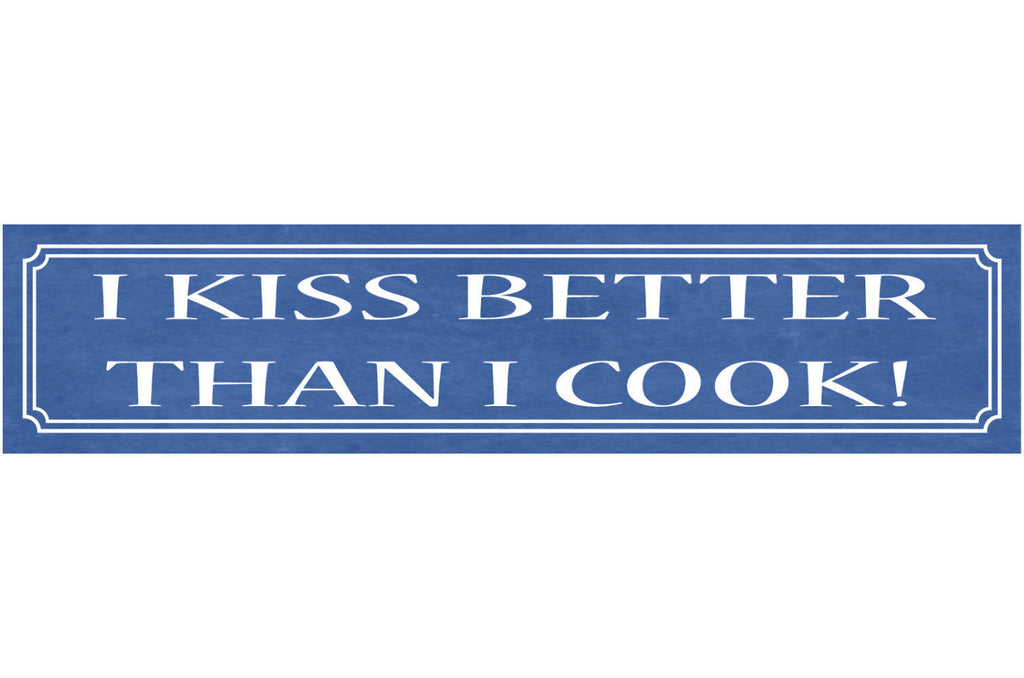 Schild Kiss Better Cook Kuss Besser Küssen Kochen Küche 46 x 10 Blech od. Holz