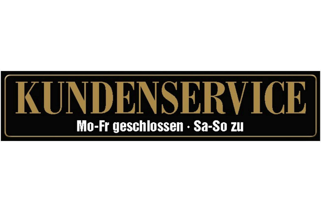 Schild Kunden Service Geschlossen Reklamation Geschäft 46 x 10 Blech od. Holz