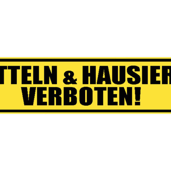 Schild Betteln Hausieren Verboten Tür Verkauf Geld Spende 46 x 10 Blech od. Holz
