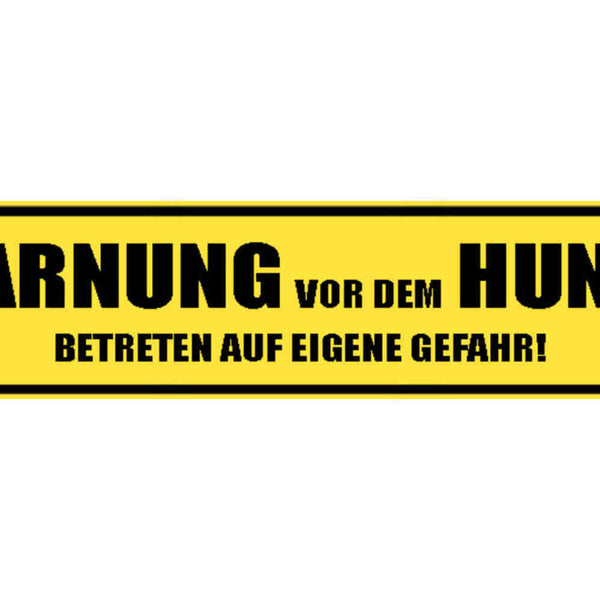 Schild Warnung Hund Betreten Eigene Gefahr Verbot Wachhund 46 x 10 Blech od.Holz
