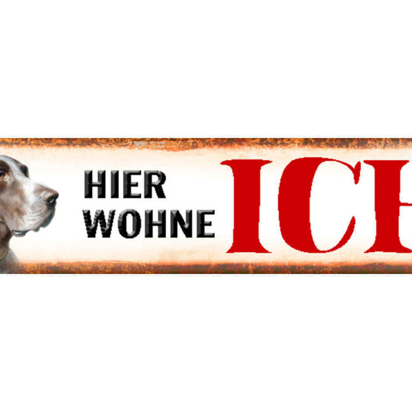 Schild Hier wohne Ich Jagd Hund Haus Tier Liebe Jagen 46 x 10 Blech od. Holz