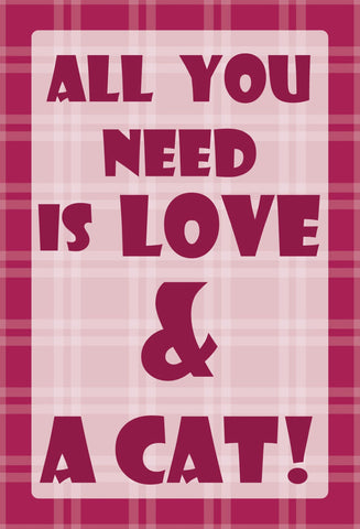 Schild Spruch All you need is Love & a cat Katze Katzen JW