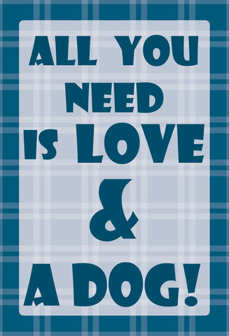 Schild Spruch All you need is Love & a Dog! Hund Liebe JW