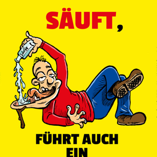 Schild Spruch Wer ständig säuft führt auch ein geregeltes Leben Alkohol JW