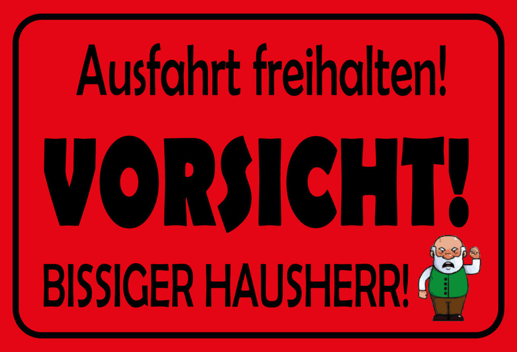 Schild Spruch Ausfahrt freihalten! Vorsicht bissiger Hausherr! JW