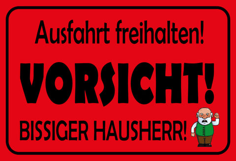 Schild Spruch Ausfahrt freihalten! Vorsicht bissiger Hausherr! JW