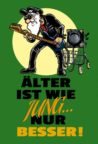 Schild Spruch Älter ist wie Jung nur besser Opa Rock JW