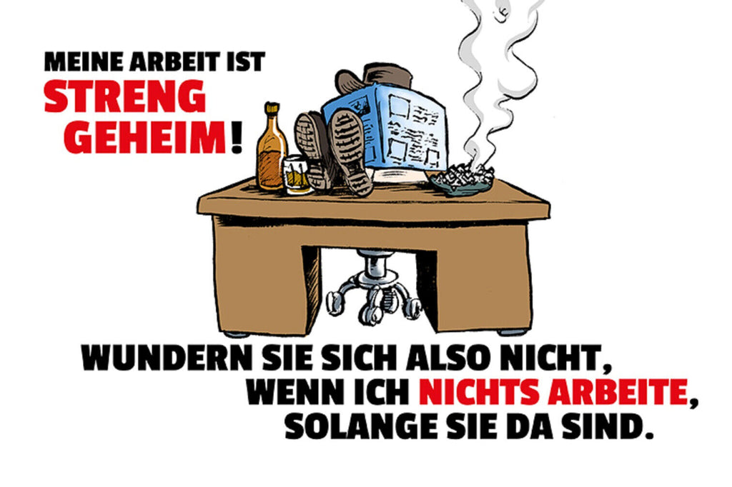 Schild Spruch Meine Arbeit ist streng geheim Wundern sie sich also nicht wenn JW