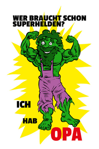 Schild Spruch Wer braucht schon Superhelden Ich hab Opa JW