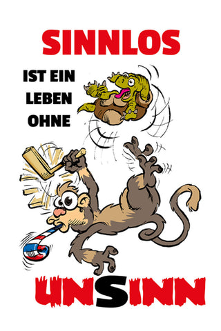 Schild Spruch Sinnlos ist ein Leben ohne Unsinn Irrsinn Affe Schildkröte JW