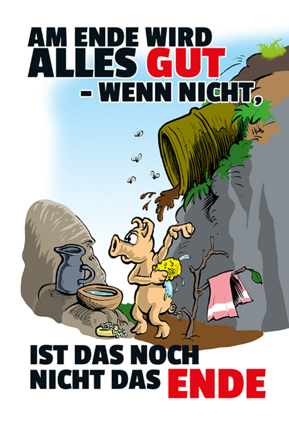 Schild Spruch Am Ende wird alles gut Wenn nicht ist das noch nicht das Ende JW