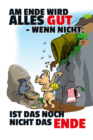 Schild Spruch Am Ende wird alles gut Wenn nicht ist das noch nicht das Ende JW