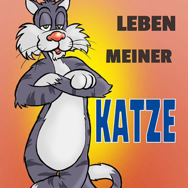 Schild Spruch Ich wünsche mir das Leben meiner Katze JW