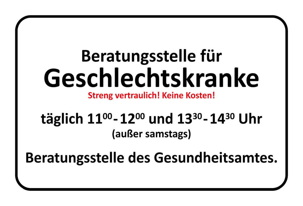 Schild Spruch Beratungsstelle für Geschlechtskranke Streng vertraulich Keine JW