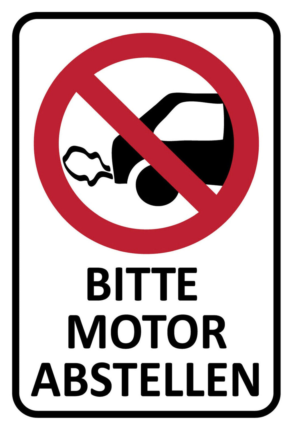Schild Spruch Bitte Motor abstellen Auto Abgase Lärm Verbot JW