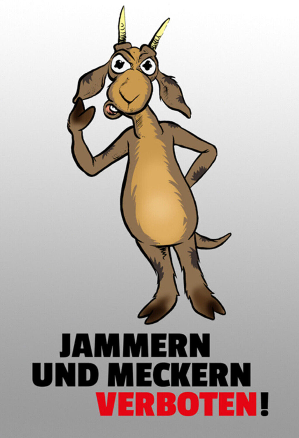 Schild Spruch Jammern und Meckern verboten Ziege JW