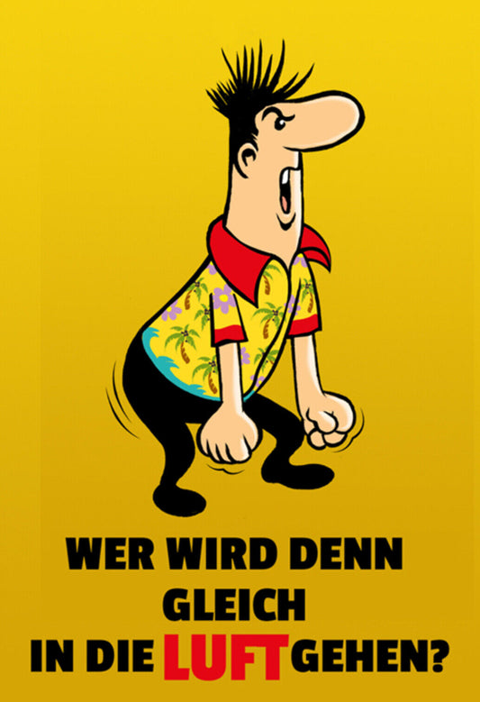 Schild Spruch Wer wird den gleich in die Luft gehe Wut Choleriker JW
