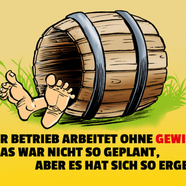 Schild Spruch Dieser Betrieb arbeitet ohne Gewinn Das war nicht so geplant JW