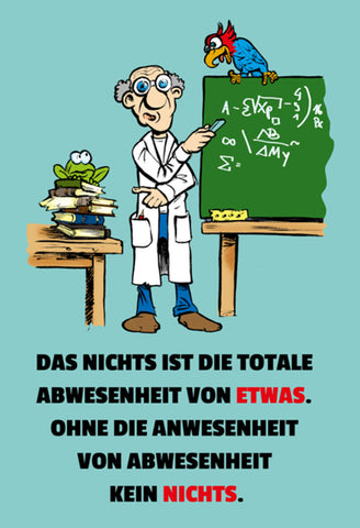 Schild Spruch Das Nichts ist die totale Abwesenheit von etwas Paradox JW