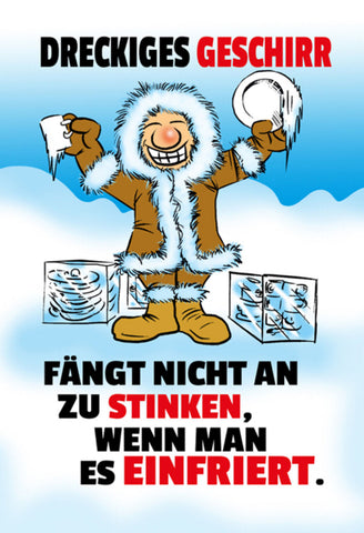 Schild Spruch Dreckiges Geschirr fängt nicht an zu stinken wenn man einfriert JW