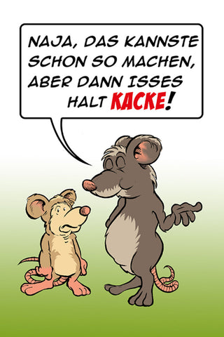 Schild Spruch Naja das kannste schon so machen aber dann isses halt kacke JW