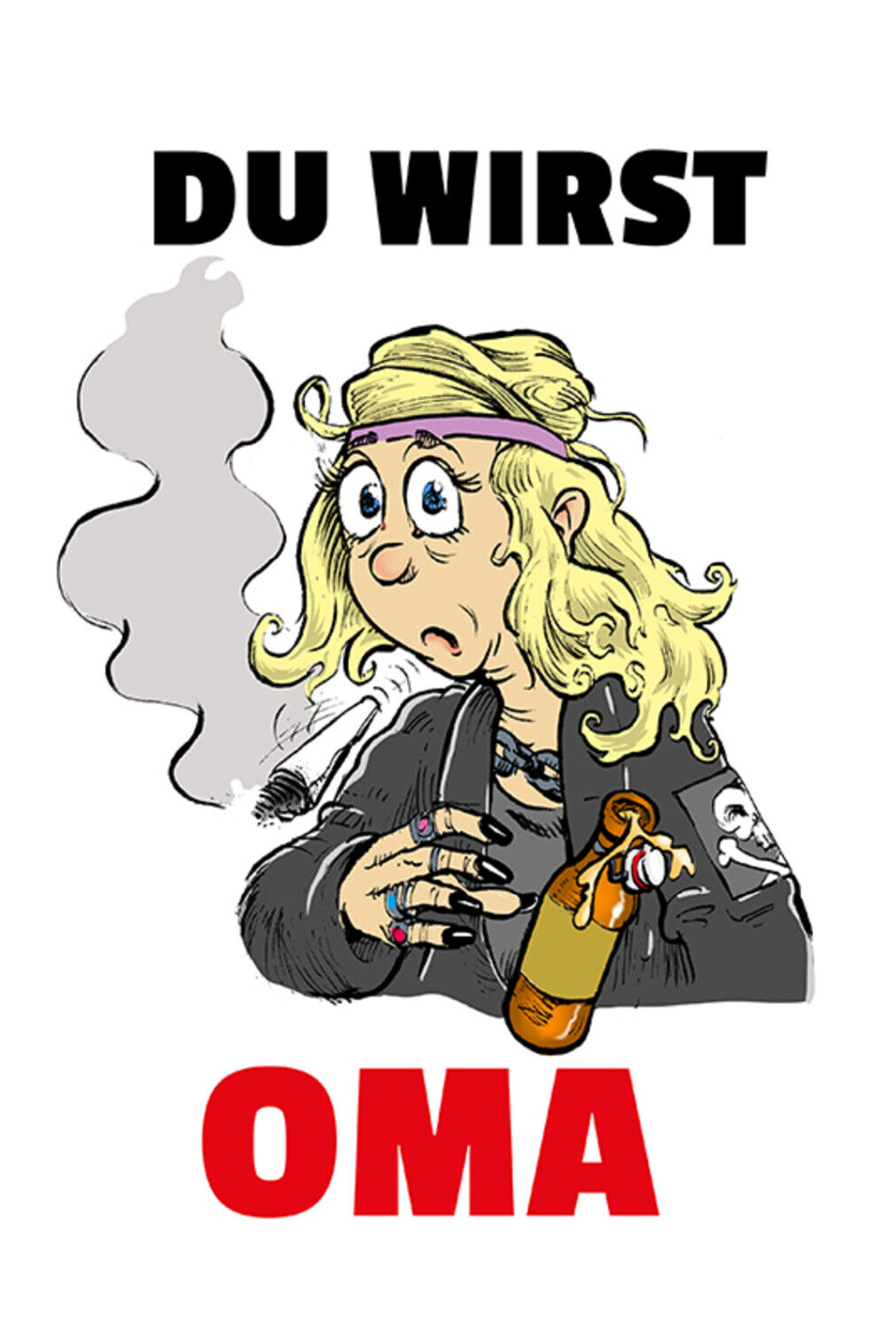 Schild Spruch Du wirst Oma Rauchen Alkohol Hippie JW