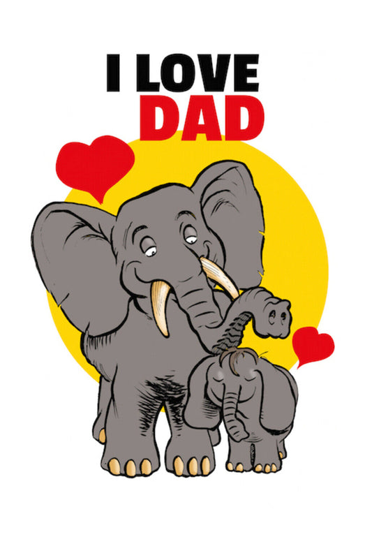 Schild Spruch I love Dad Ich liebe Papa Elefant Vater Sohn Tochter JW