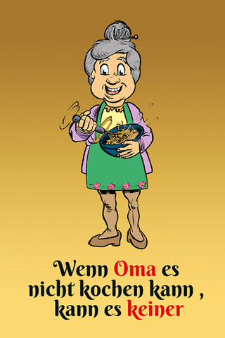 Schild Spruch Wenn Oma es nicht kochen kann es keiner JW