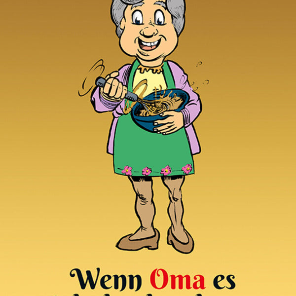 Schild Spruch Wenn Oma es nicht kochen kann es keiner JW