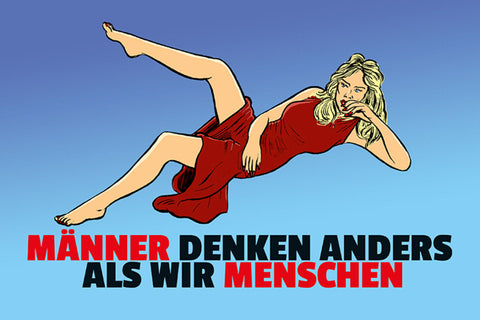 Schild Spruch Männer denken anders als wir Menschen Frauen JW