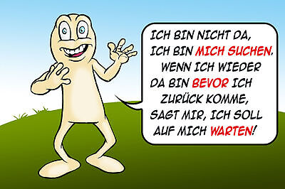 Schild Spruch Ich bin nicht da Ich bin mich suchen Wenn ich wieder da bin JW