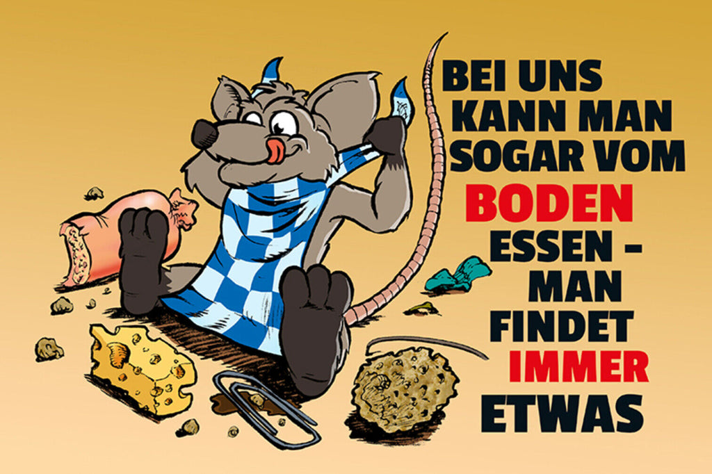 Schild Spruch Bei uns kann man sogar vom Boden essen Man findet immer etwas JW