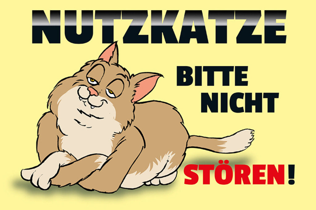 Schild Spruch Nutzkatze Bitte nicht stören JW