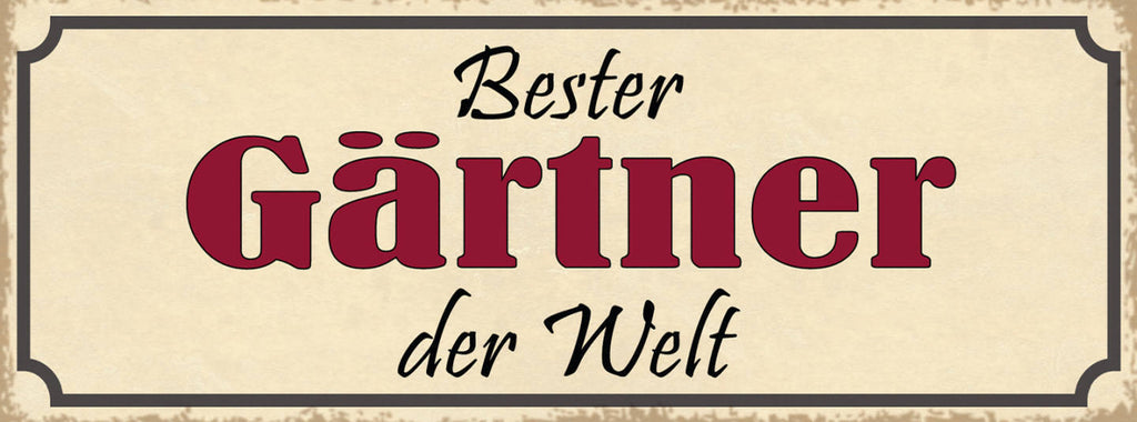 Schild Bester Gärtner Der Welt Garten Pflege Pflanzen 27x10 Blech od.Holz