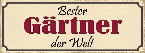 Schild Bester Gärtner Der Welt Garten Pflege Pflanzen 27x10 Blech od.Holz