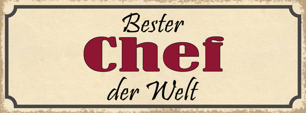 Schild Bester Chef Der Welt Firma Geschäft Mitarbeiter Boss 27x10 Blech od.Holz