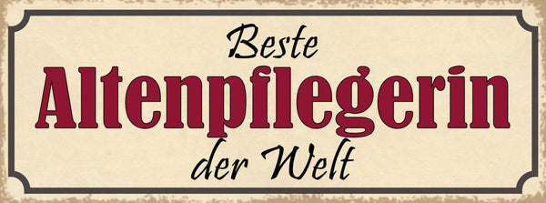 Schild Beste Altenpflegerin Der Welt Pflege Heim Senioren 27x10 Blech od.Holz