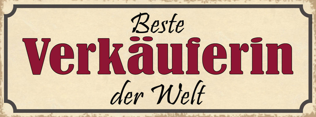 Schild Beste Verkäuferin Der Welt Verkauf Geschäft Frau 27x10 Blech od.Holz