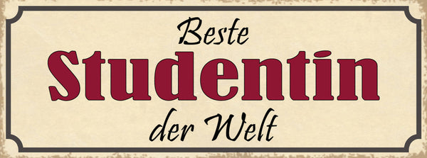 Schild Beste Studentin Der Welt Universität Studieren 27x10 Blech od.Holz