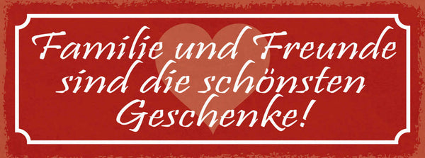 Schild Familie & Freunde Sind Die Schönsten Geschenke 27x10 Blech od.Holz