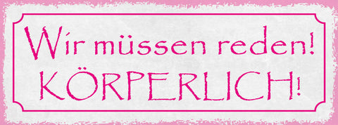 Schild Wir Müssen Reden Körperlich Streit Kampf 27x10 Blech od.Holz