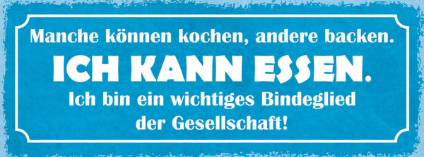 Schild Manche Können Kochen Andere Backen Ich Kann Essen Bindeglied Gesellschaft