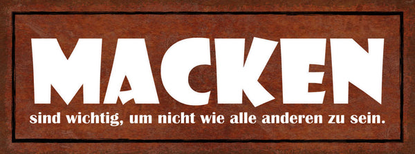 Schild Macken Sind Wichtig Um Nicht Wie Alle Anderen Zu Sein 27x10 Blech od.Holz