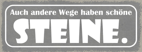 Schild Auch Andere Wege Haben Schöne Steine Reisen Urlaub 27x10 Blech od.Holz
