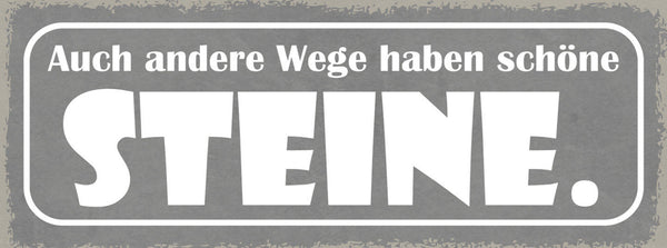 Schild Auch Andere Wege Haben Schöne Steine Reisen Urlaub 27x10 Blech od.Holz