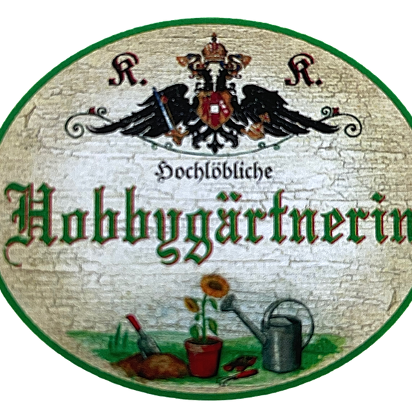 KuK Nostalgie Holzschild "Hochlöbliche Hobbygärtnerin" Schaufel Blume Gießkanne