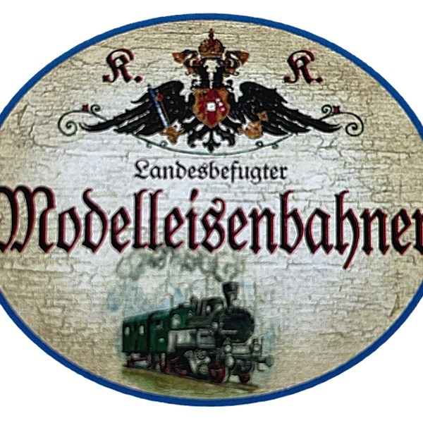 KuK Nostalgie Holzschild "Landesbefugter Modelleisenbahner" Dampflock