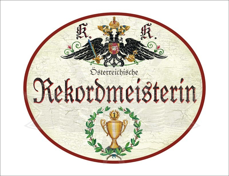 KuK Nostalgie Holzschild "Österreichische Rekordmeisterin" Pokal Lorbeer