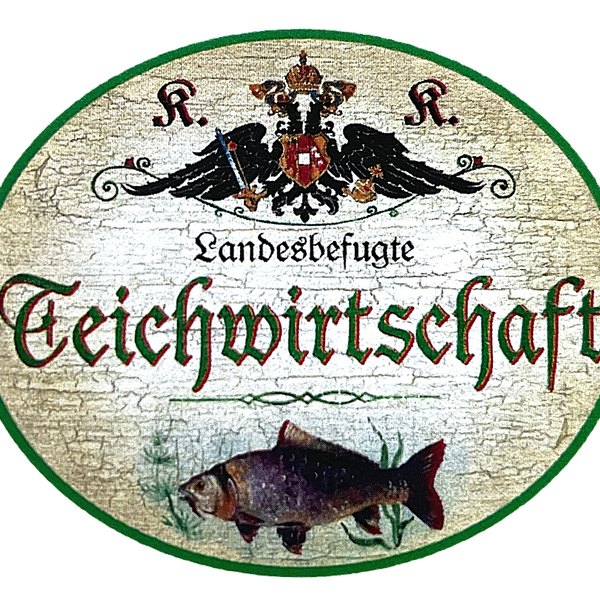 KuK Nostalgie Holzschild "Landesbefugte Teichwirtschaft" Fisch Zucht See